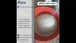 Plastic Color Sorting Machine #machine #sorting #aura #classictechnologies  #sortingmachine