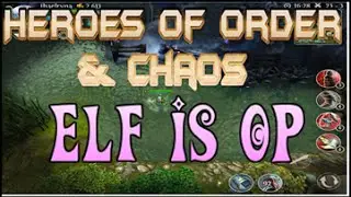 Heroes of Order & Chaos: Elf is OP