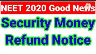 Neet 2020 Good News Security Money Refund Notice Released🔥How & When Security Money Will Be Refunded