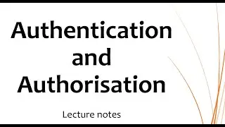 Authentication and Authorisation