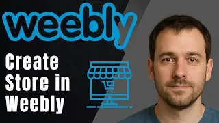 Учебное пособие по интернет-магазину Weebly | Как создать свой интернет-магазин на Weebly! (Руков...