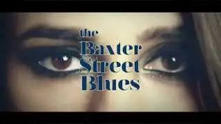 THE BAXTER STREET BLUES [OFFICIAL TRAILER]