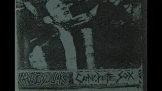 Chaos U.k. - Concrete Sox Live Demo split 1985 Desperate Attempt Tapes
