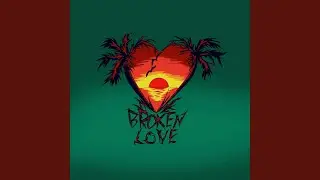 Broken Love (feat. Dvbltvp)