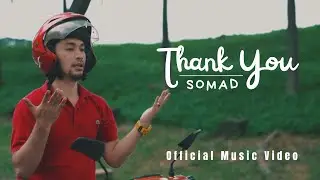 THANK YOU - SOMAD (Official Music Video)