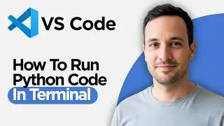 How to Run Python Code in Visual Studio Code Terminal (2026 Full Guide)