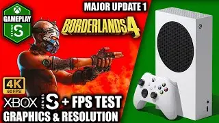 Borderlands 4: Major Update 1 - Xbox Series S Gameplay + FPS Test
