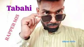 Tabahi - Rapper MIS ll Official Audio Song ll 2025 Latest Music ll Allahabad