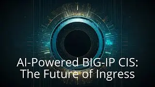 AI-Powered BIG-IP CIS: The Future of Ingress