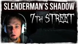 Let's Play Slender: 7th Street - BEST SHOCK YET! (7/8)
