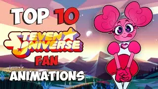 Top 10 - Steven Universe FAN ANIMATIONS! (2019)