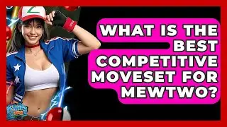 What Is The Best Competitive Moveset For Mewtwo? - The Trainers Guide