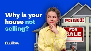 Почему мой дом не продаётся? | Узнайте больше с Zillow