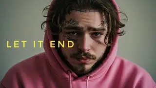 Post Malone - Let It End | This is Sad and Emotion | You Will Cry | Lyrics Video