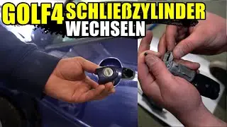 VW GOLF 4 SCHLIE&szlig;ZYLINDER WECHSELN / TAUSCHEN TUTORIAL / ANLEITUNG