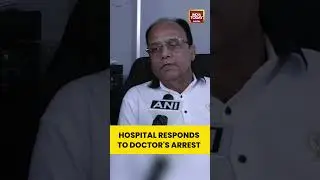 Hospital Admin Speaks on Doctor&rsquo;s Arrest in Saharanpur: We Only Verify Medical Registration