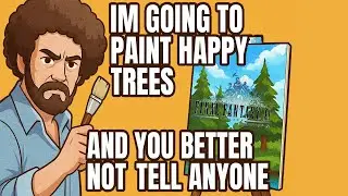 I&rsquo;m going to paint some happy trees like Bob Ross and you better not tell anyone! | Final Fantasy XI