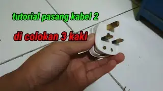colokan kaki 3 dipasang 2 kabel