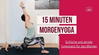 Einfache und simple Yogapraxis am Morgen |&nbsp;15 Minuten | Hatha Yoga Flow
