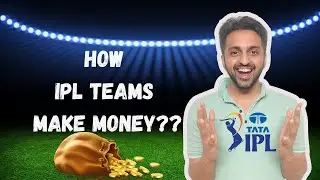 How IPL Teams Make Money | Media Rights, Central & Team Sponsors, Tickets, Merchandise, Prize Money