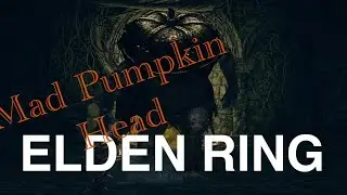 Elden Ring - Mad Pumpkin Head Defeated