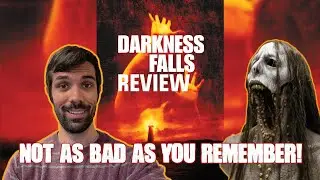 Darkness Falls Recap/Review | Not as bad as you remember!