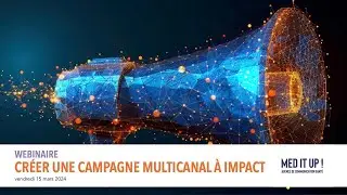 webinaire Créer une campagne multicanal promotionnelle à impact