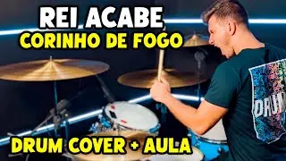 Rei Acabe - Corinho de Fogo (Drum Cover + Aula de Bateria)