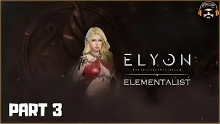 ELYON ASCENT INFINITE REALM Gameplay KR - Elementalist - PART 3 (no commentary)