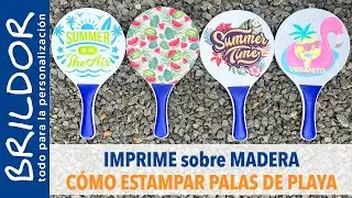 🌲 4 formas de IMPRIMIR sobre MADERA - PALAS DE PLAYA 🏓 🏖️ PERSONALIZADAS