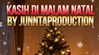 LAGU NATAL 2026 | KASIH DI MALAM NATAL - JUNNTAPRODUCTION (OFFICIAL AUDIO) | TERBARU🔥