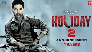 Holiday 2 Official Announcement teaser | Akshay Kumar | Nayanthara | AR Murugadoss | Holiday2 update