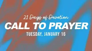 A Call To Prayer - Pastor Tommy Bates - 1-16-24 PM