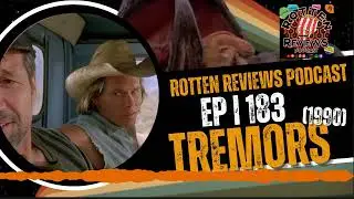 Rotten Reviews Podcast |EP 183 | Tremors(1990) #Tremors #podcast #kevinbacon