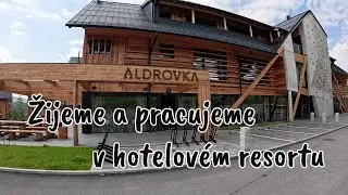 Žijeme a pracujeme v hotelovém resortu