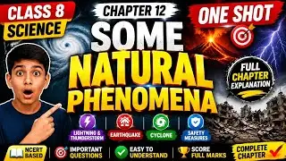 Chapter 12 Some Natural Phenomena || Class 8th || Science Full Notes 