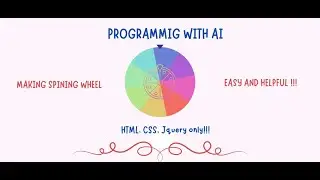 (Spinning Wheel) HTML, CSS, JavaScript, jQuery, CHAT GPT - Programming with AI