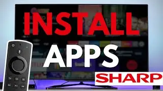 How To Download & Install Apps On Sharp Smart TV