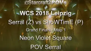 SC2 LotV - WCS 2018 Leipzig - Serral vs ShoWTimE - Grand Finals - Map 1 - Neon Violet - Serral