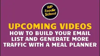 PREVIEW: Adding a meal planner to your site with the recipe collections feature in WP recipe maker.