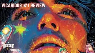 Vicarious #1 Review | The Rogue Sun Podcast
