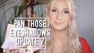 Pan Those Eyeshadows 2020 - Update 7 | sofiealexandrahearts