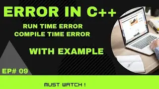 Errors in C++ | Compile time error | Run time error | C++ tutorials for beginners