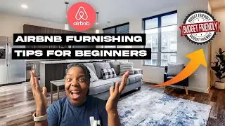 AIRBNB FURNISHING TIPS FOR BEGINNERS | BUDGET FRIENDLY GUIDE