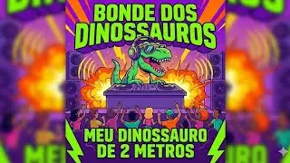 MEU DINO DE 2 METROS VAI TE CUTUCAR