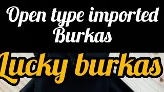 IMPORTED| SIMPLE WORK | BURKAS HIGHER END MODELS