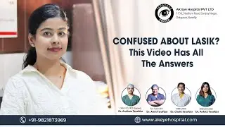 Everything You Need to Know About LASIK Surgery | Dr. Ankita Bhattacharjee | A.K. Eye Hospital