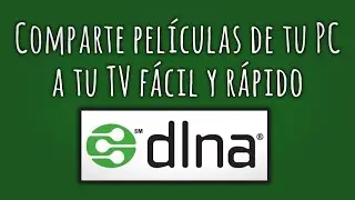 C&oacute;mo configurar DLNA para compartir pel&iacute;culas en Smart TV desde WINDOWS