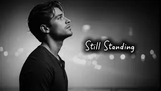 Still Standing – Emotional Pop Ballad | Cinematic Orchestral EDM Soul