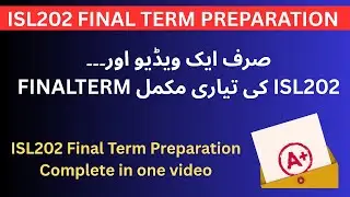 ISL202 Finalterm Complete Preparation 2026  Important Topic Quick Revision | By Sir Sharjeel khalid